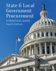 State and Local Government Procurement : A Practical Guide, 4th Edition - eBook