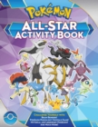 Pokemon All-Star Activity Book : Meet the Pokemon All-Stars--With Activities Featuring Your Favorite Mythical and Legendary Pokemon! - Book