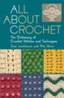 All about Crochet : The Dictionary of Crochet Stitches and Techniques - eBook