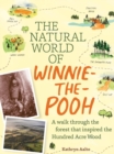 The Natural World of Winnie-the-Pooh : A Walk Through the Forest that Inspired the Hundred Acre Wood - Book