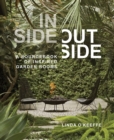 Inside Outside : A Sourcebook of Inspired Garden Rooms - Book
