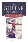 The Guitar in America : Victorian Era to Jazz Age - eBook
