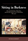 Sitting in Darkness : New South Fiction, Education, and the Rise of Jim Crow Colonialism, 1865-1920 - eBook
