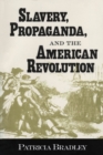 Slavery, Propaganda, and the American Revolution - eBook