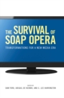 The Survival of Soap Opera : Transformations for a New Media Era - eBook