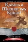 Raising a Modern-Day Knight - eBook