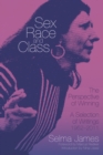 Sex, Race, and Class-The Perspective of Winning : A Selection of Writings, 1952-2011 - eBook