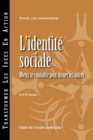Social Identity: Knowing Yourself, Leading Others (French) - eBook