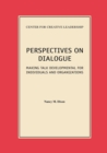 Perspectives on Dialogue: Making Talk Developmental for Individuals and Organizations - eBook