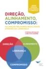 Direction, Alignment, Commitment: Achieving Better Results Through Leadership, First Edition (Portuguese for Europe) - eBook