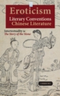 Eroticism and Other Literary Conventions in Chinese Literature : Intertextuality in the Story of the Stone - Book