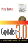 Capitalism 3.0 : A Guide to Reclaiming the Commons - eBook