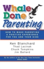 Whale Done Parenting : How to Make Parenting a Positive Experience for You and Your Kids - eBook