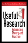Useful Research : Advancing Theory and Practice - eBook