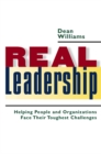 Real Leadership : Helping People and Organizations Face Their Toughest Challenges - eBook