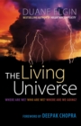The Living Universe : Where Are We? Who Are We? Where Are We Going? - eBook