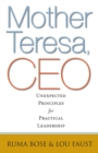 Mother Teresa, CEO : Unexpected Principles for Practical Leadership - eBook