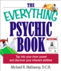The Everything Psychic Book : Tap into Your Inner Power and Discover Your Inherent Abilities - eBook