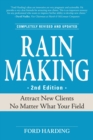 Rain Making : Attract New Clients No Matter What Your Field - eBook