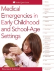 Medical Emergencies in Early Childhood and School-Age Settings - eBook
