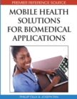 Mobile Health Solutions for Biomedical Applications - eBook