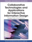 Collaborative Technologies and Applications for Interactive Information Design: Emerging Trends in User Experiences - eBook