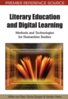 Literary Education and Digital Learning: Methods and Technologies for Humanities Studies - eBook