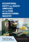 Occupational Safety and Health Simplified for the Food Manufacturing Industry - eBook