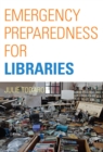 Emergency Preparedness for Libraries - eBook