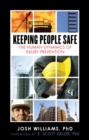 Keeping People Safe : The Human Dynamics of Injury Prevention - eBook