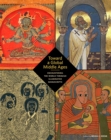 Toward a Global Middle Ages - Encountering the World through Illuminated Manuscripts - Book
