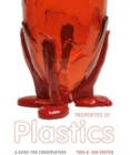 Properties of Plastics : A Guide for Conservators - Book