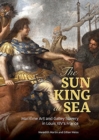 The Sun King at Sea - Maritime Art and Galley Slavery in Louis XIV's France - Book