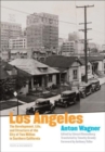 Los Angeles - The Development, Life and Structure of the City of Two Million in Southern California - Book