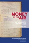 Money in the Air : Art Dealers and the Making of a Transatlantic Market, 1880-1930 - Book