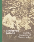 Hippolyte Bayard and the Invention of Photography - eBook