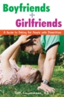 Boyfriends & Girlfriends : A Guide to Dating for People with Disabilities - eBook