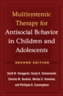 Multisystemic Therapy for Antisocial Behavior in Children and Adolescents, Second Edition - eBook