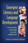 Emergent Literacy and Language Development : Promoting Learning in Early Childhood - eBook