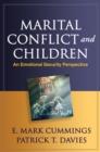 Marital Conflict and Children : An Emotional Security Perspective - eBook