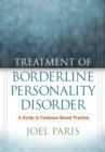 Treatment of Borderline Personality Disorder : A Guide to Evidence-Based Practice - eBook