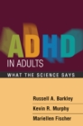 ADHD in Adults : What the Science Says - eBook