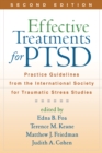 Effective Treatments for PTSD, Second Edition : Practice Guidelines from the International Society for Traumatic Stress Studies - eBook
