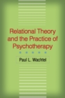 Relational Theory and the Practice of Psychotherapy - eBook