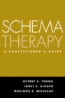 Schema Therapy : A Practitioner's Guide - eBook