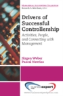 Drivers of Successful Controllership : Activities, People, and Connecting with Management - eBook