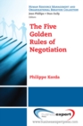 The Five Golden Rules of Negotiation - eBook
