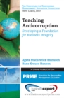 Teaching Anticorruption : Developing a Foundation for Business Integrity - eBook