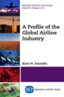 A Profile of the Global Airline Industry - eBook