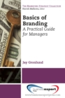 Basics of Branding : A Practical Guide for Managers - eBook